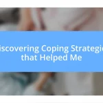 Discovering Coping Strategies that Helped Me