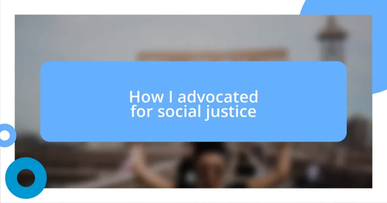 How I advocated for social justice