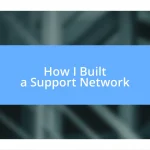 How I Built a Support Network