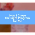 How I Chose the Right Program for Me