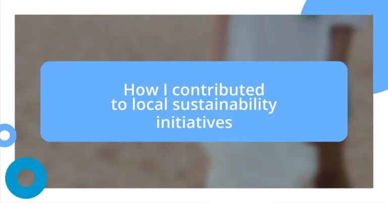 How I contributed to local sustainability initiatives