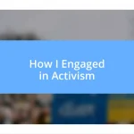 How I Engaged in Activism