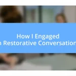 How I Engaged in Restorative Conversations