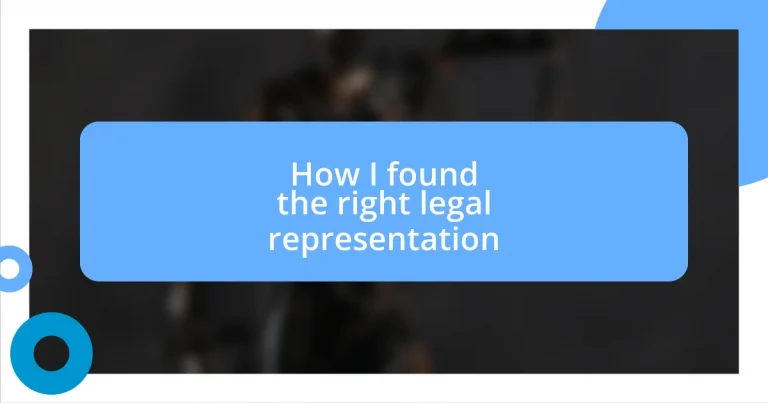 How I found the right legal representation