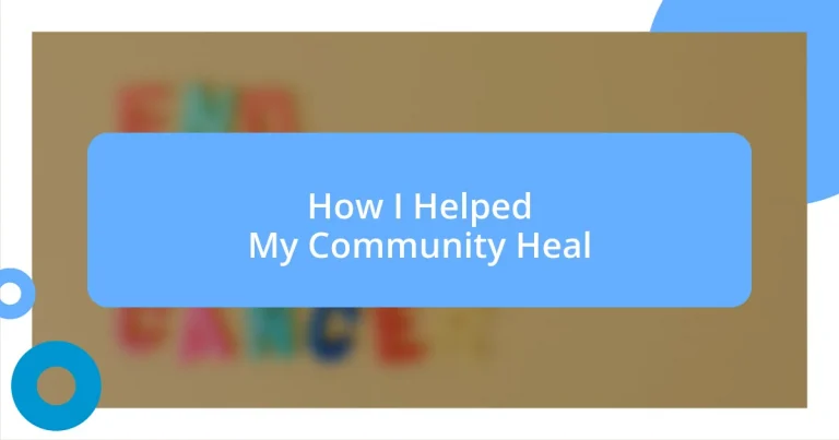 How I Helped My Community Heal