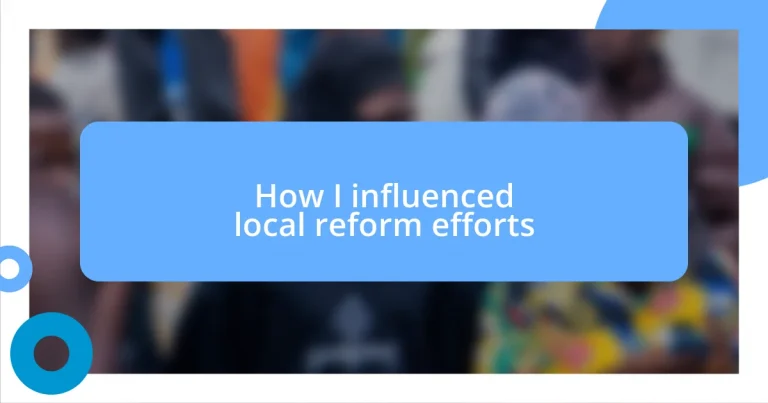 How I influenced local reform efforts