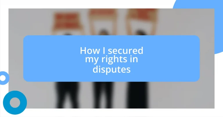 How I secured my rights in disputes