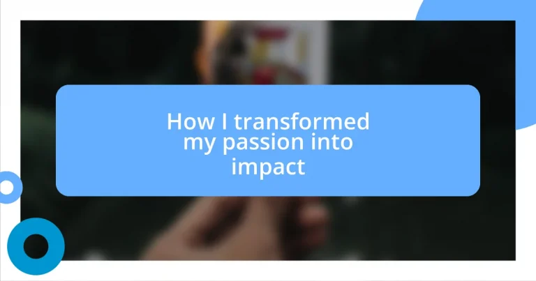 How I transformed my passion into impact