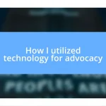 How I utilized technology for advocacy