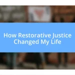 How Restorative Justice Changed My Life