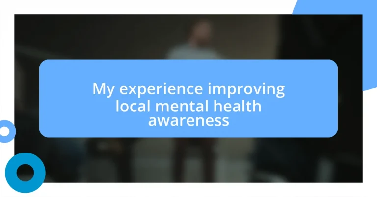 My experience improving local mental health awareness