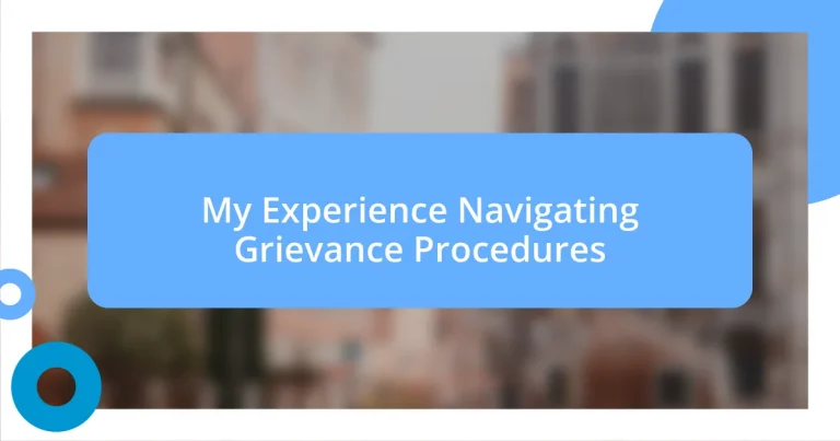 My Experience Navigating Grievance Procedures