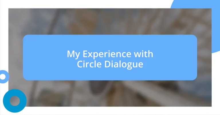 My Experience with Circle Dialogue