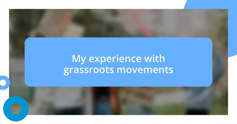 My experience with grassroots movements