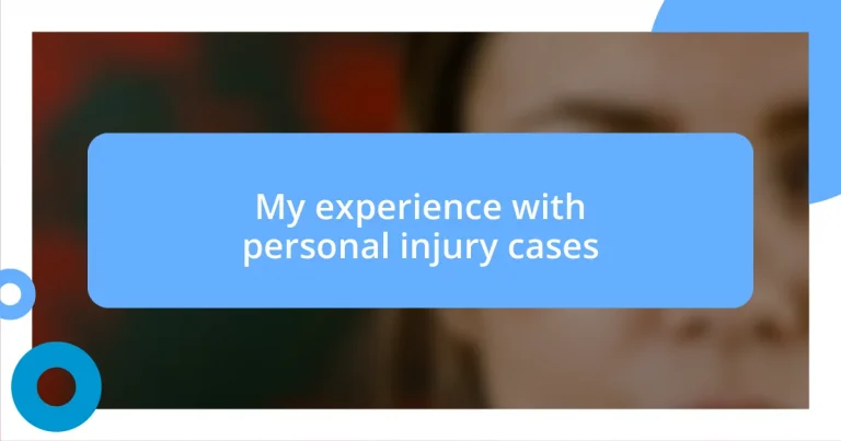 My experience with personal injury cases