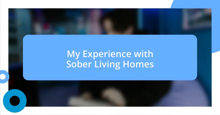 My Experience with Sober Living Homes