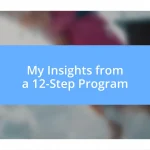 My Insights from a 12-Step Program