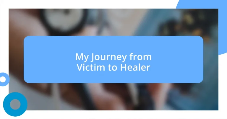 My Journey from Victim to Healer