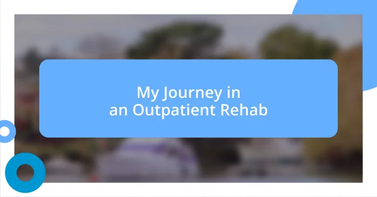 My Journey in an Outpatient Rehab