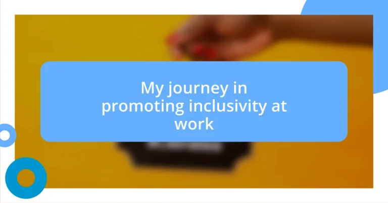 My journey in promoting inclusivity at work