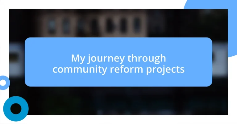 My journey through community reform projects