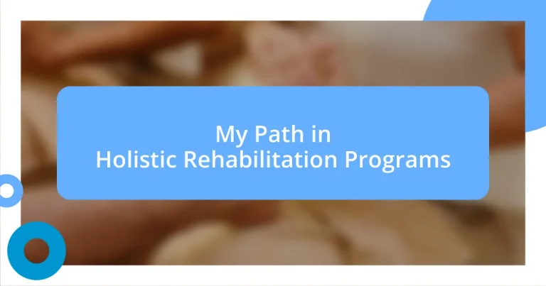 My Path in Holistic Rehabilitation Programs