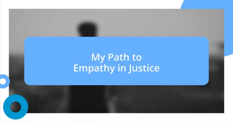 My Path to Empathy in Justice