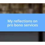 My reflections on pro bono services