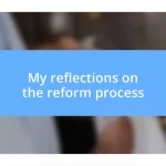 My reflections on the reform process