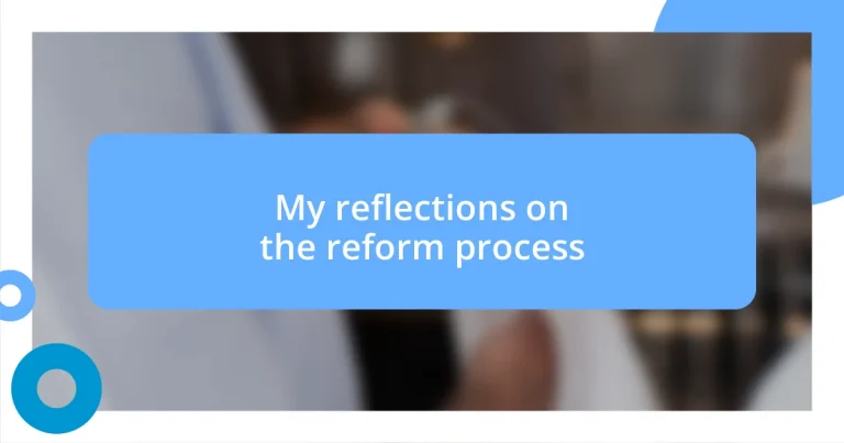 My reflections on the reform process