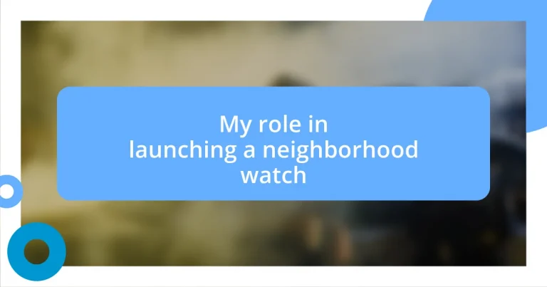 My role in launching a neighborhood watch