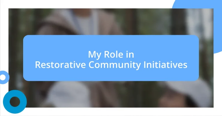 My Role in Restorative Community Initiatives