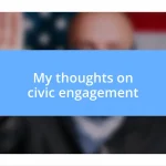 My thoughts on civic engagement