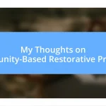 My Thoughts on Community-Based Restorative Practices