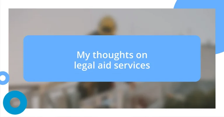 My thoughts on legal aid services