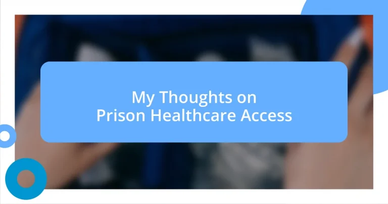 My Thoughts on Prison Healthcare Access