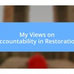 My Views on Accountability in Restoration