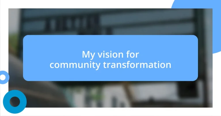 My vision for community transformation