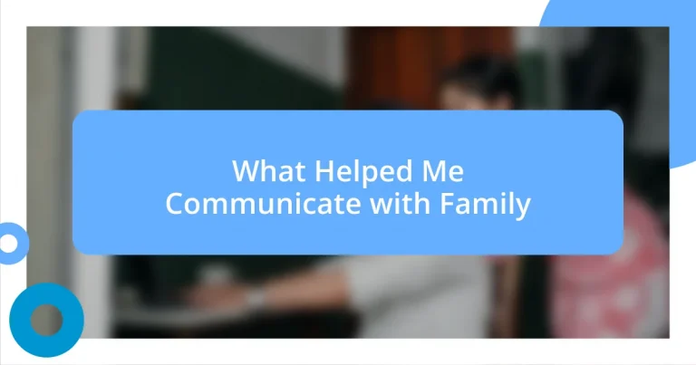 What Helped Me Communicate with Family