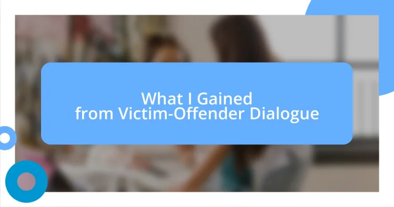 What I Gained from Victim-Offender Dialogue