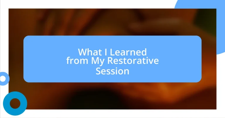 What I Learned from My Restorative Session