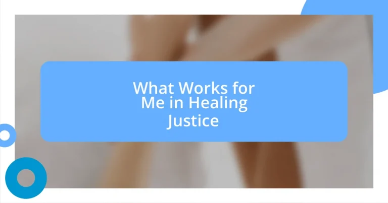 What Works for Me in Healing Justice